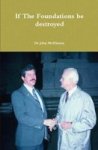 If The Foundations Be Destroyed Hardcover