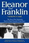 Eleanor And Franklin: The Story Of Their Relationship Based On Eleanor Roosevelt's Private Papers