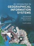 An Introduction to Geographical Information Systems Paperback, 4th Revised edition