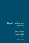 Blood Substitutes: New Challenges