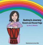 Audrey& 39 S Journey - Round And Round Yoga Hardcover