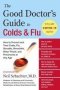 The Good Doctor&  39 S Guide To Colds And Flu   Updated Edition   - How To Prevent And Treat Colds Flu Sinusitis Bronchitis Strep Throat And Pneumonia At Any Age   Paperback