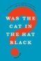 Was The Cat In The Hat Black? - The Hidden Racism Of Children&  39 S Literature And The Need For Diverse Books   Hardcover Annotated Edition