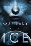 Our Lady Of The Ice Paperback