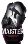 The Maister - A Family Terrorised By A Father' S Cruelty Paperback