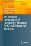 The Symbolic Computation Of Integrability Structures For Partial Differential Equations Hardcover 1ST Ed. 2017