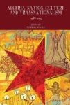 Algeria - Nation Culture And Transnationalism: 1988-2015 Hardcover