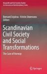 Scandinavian Civil Society And Social Transformations - The Case Of Norway Hardcover 1ST Ed. 2018