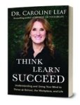 Think Learn Succeed - Understanding And Using Your Mind To Thrive At School The Workplace And Life Paperback
