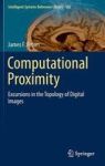 Computational Proximity - Excursions In The Topology Of Digital Images Hardcover 1ST Ed. 2016