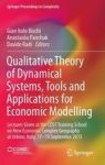 Qualitative Theory Of Dynamical Systems Tools And Applications For Economic Modelling - Lectures Given At The Cost Training Scho