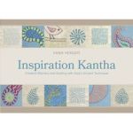 Inspiration Kantha - Creative Stitchery And Quilting With Asias Ancient Technique Hardcover