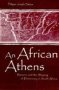 An African Athens - Rhetoric And The Shaping Of Democracy In South Africa   Hardcover