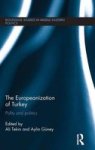 The Europeanization Of Turkey - Polity And Politics Hardcover