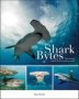 Shark Bytes - Tales Of Diving With The Bizarre And The Beautiful   Paperback