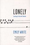 Lonely: Learning To Live With Solitude