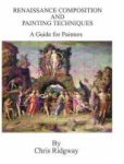 Renaissance Composition And Painting Techniques Hardcover