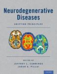 Neurodegenerative Diseases - Unifying Principles Hardcover