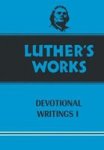 042: Luther's Works Volume 42: Devotional Writings I