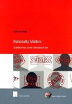 Nationality Matters: Statelessness Under International Law School Of Human Rights Research