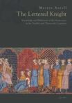 The Lettered Knight - Knowledge And Behaviour Of The Aristocracy In The Twelfth And Thirteenth Centuries Hardcover