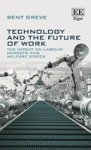 Technology And The Future Of Work - The Impact On Labour Markets And Welfare States Hardcover
