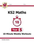 New KS2 Maths 10-MINUTE Weekly Workouts - Year 5 For The New Curriculum Paperback