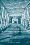 The Promise And Perils Of Infrastructure Privatization - The Macquarie Model Hardcover
