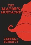 The Mayor& 39 S Mustache Hardcover