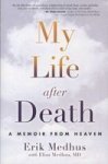 My Life After Death - A Memoir From Heaven Paperback
