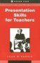 Presentation Skills For Teachers   Paperback