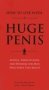 How To Live With A Huge Penis - Advice Meditations And Wisdom For Men Who Have Too Much   Paperback