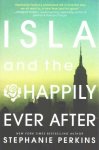 Isla And The Happily Ever After - Stephanie Perkins Paperback