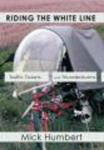 Riding the White Line - Traffic Tickets and Thunderstorms Hardcover