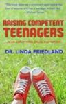 Raising Competent Teenagers - ... In An Age Of Porn Drugs And Piercings Paperback