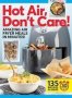 Hot Air Don&  39 T Care - Air Fryer Recipes In 30 20 & 10 Minutes   Hardcover