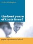 The Best Years Of Their Lives? - Pupil&  39 S Experiences Of School   Paperback