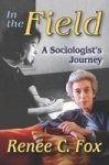 In The Field - A Sociologist' S Journey Paperback