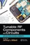 Tunable Rf Components And Circuits - Applications In Mobile Handsets   Paperback