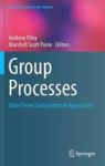 Group Processes - Data-driven Computational Approaches Hardcover 1ST Ed. 2017