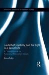 Intellectual Disability And The Right To A Sexual Life - A Continuation Of The Autonomy paternalism Debate Hardcover