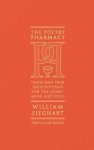 The Poetry Pharmacy - Tried-and-true Prescriptions For The Heart Mind And Soul Hardcover