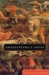Shakespeare& 39 S Noise Paperback New