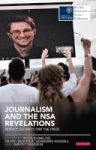 Journalism And The Nsa Revelations - Privacy Security And The Press Hardcover
