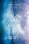 Follow The Cloud: Hearing God& 39 S Voice One Next Step At A Time Paperback