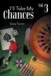I& 39 Ll Take My Chances - Volume 3 Paperback