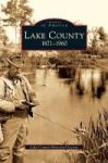 Lake County - 1871-1960 Hardcover