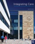 Integrating Care - The Architecture Of The Comprehensive Health Centre Paperback