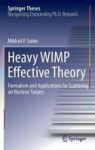 Heavy Wimp Effective Theory - Formalism And Applications For Scattering On Nucleon Targets Hardcover 1ST Ed. 2016