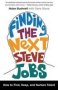 Finding The Next Steve Jobs - How To Find Keep And Nurture Talent   Paperback